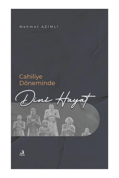 Fecr Yayınları Cahiliye Döneminde Dinî Hayat Fecr Yayınları (Korunaklı Poşetle) ürün görseli 1