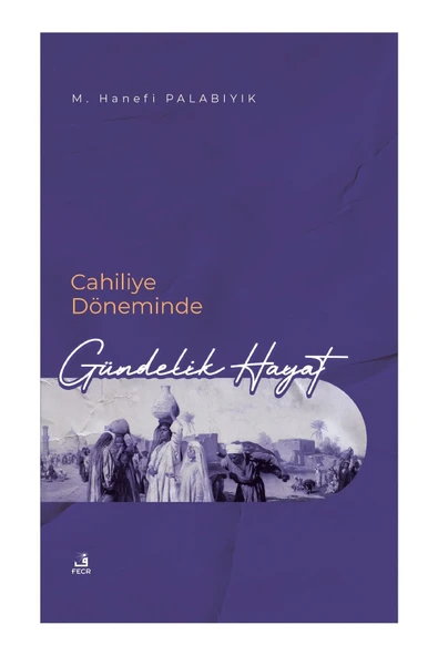 Fecr Yayınları Cahiliye Döneminde Gündelik Hayat ürün görseli 1