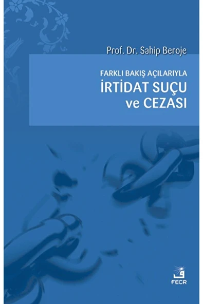 Fecr Yayınları Farklı Bakış Açılarıyla Irtidat Suçu Ve Cezası / Sahip Beroje / / 9786059652513 ürün görseli 1