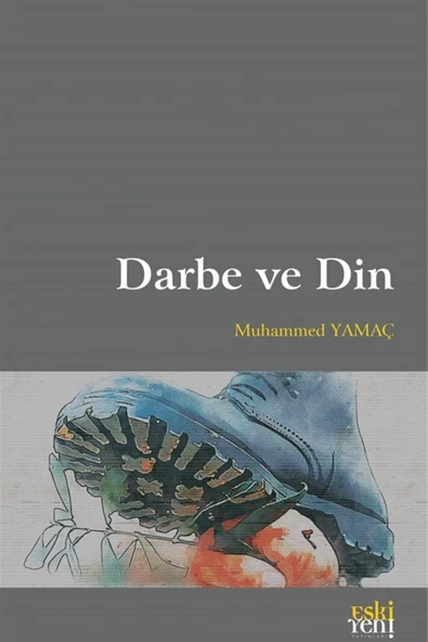 Eski Yeni Yayınları Darbe Ve Din Muhammed Yamaç ürün görseli 1