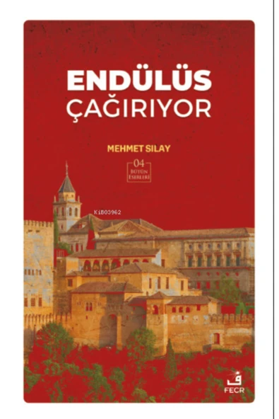 Fecr Yayınları Endülüs Çağırıyor - Mehmet Sılay 9786258005196 ürün görseli 1