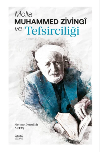 Kitabe Yayınları Molla Muhammed Zivingî Ve Tefsirciliği ürün görseli 1