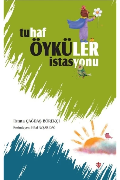 Diyanet Vakfı Yayınları Tuhaf Öyküler İstasyonu Fatma Çağdaş Börekçi ürün görseli 1