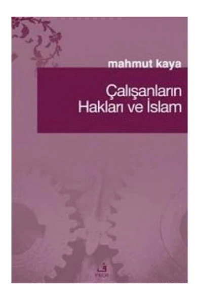 Fecr Yayınları Çalışanların Hakları Ve Islam Mahmut Kaya ürün görseli 1