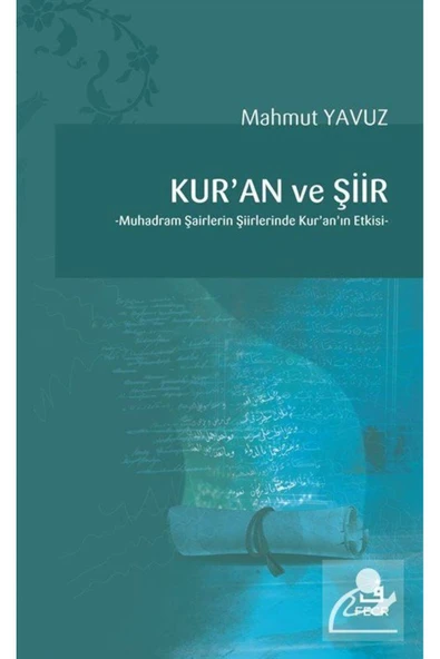 Fecr Yayınları Kur'an Ve Şiir & Muhadram Şairlerin Şiirlerinde Kur'an'ın Etkisi ürün görseli 1