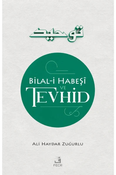 Fecr Yayınevi Bilal-i Habeşi Ve Tevhid ürün görseli 1