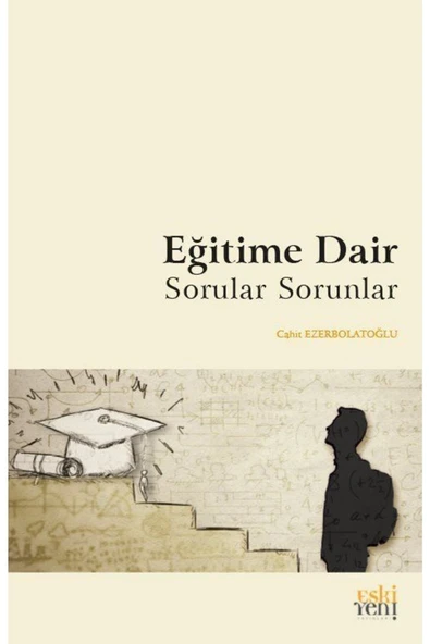 Eski Yeni Yayınları Eğitime Dair Sorular Sorunlar ürün görseli 1