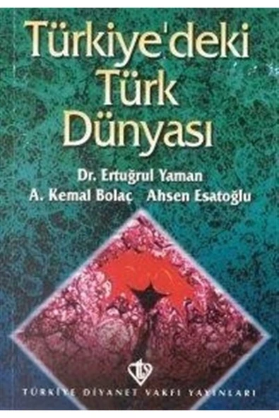 Diyanet Vakfı Yayınları Türkiyedeki Türk Dünyası / Türkiye Diyanet Vakfı Yayınları / Ertuğrul Yaman ürün görseli 1