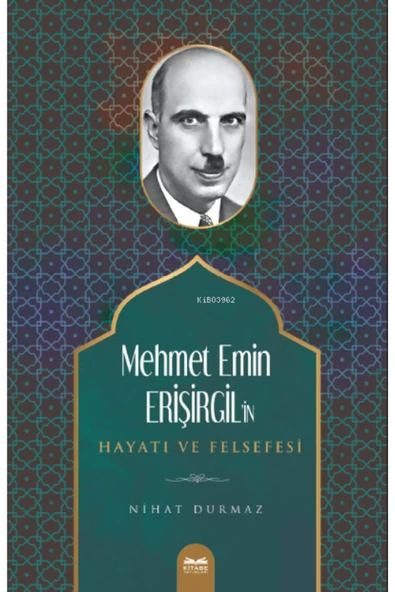 Kitabe Yayınları Mehmet Emin Erişirgil’in Hayatı ve Felsefesi ürün görseli 1
