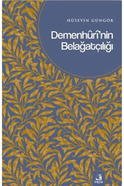 Fecr Yayınları Demenhuri'nin Belağatçılığı Fecr Yayınları (Korunaklı Poşetle) ürün görseli 1