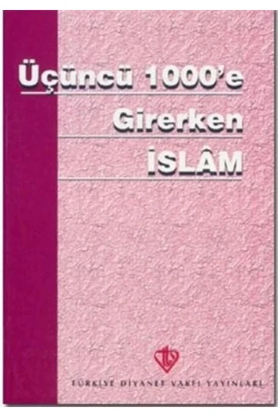 Türkiye Diyanet Vakfı Yayınları Üçüncü 1000'e Girerken Islam - Kolektıf ürün görseli 1