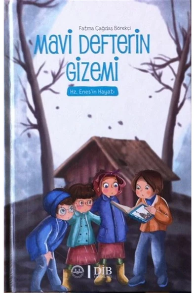 Diyanet İşleri Başkanlığı Mavi Defterin Gizemi - Hz. Enesin Hayatı - Fatma Çağdaş Börekçi 9789751966735 ürün görseli 1