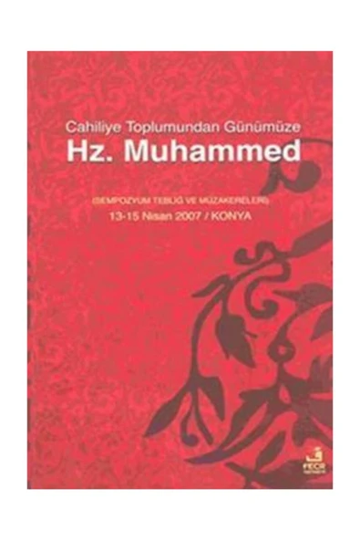 Fecr Yayınları Cahiliye Toplumundan Günümüze Hz. Muhammed Sempozyum Tebliğ  ve Müzakereleri ürün görseli 1