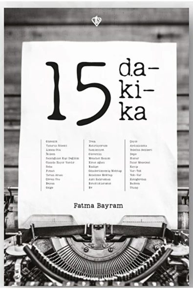 Türkiye Diyanet Vakfı Yayınları 15 Dakika / Fatma Bayram / Türkiye Diyanet Vakfı Yayınları / 9786254283239 ürün görseli 1