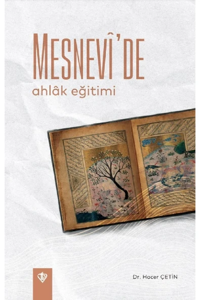 Diyanet Vakfı Yayınları Mesnevide Ahlak Eğitimi Hacer Çetin ürün görseli 1