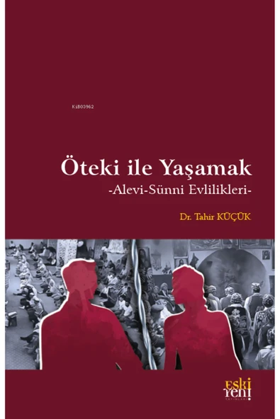 Eski Yeni Yayınları Öteki İle Yaşamak;-Alevi-Sünni Evlilikleri- ürün görseli 1