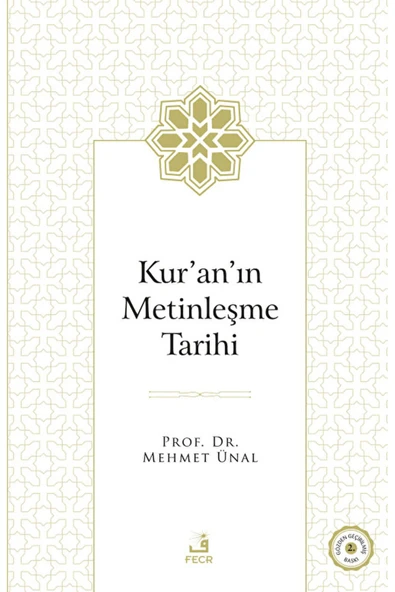 Fecr Yayınları Kur'an'ın Metinleşme Tarihi / Mehmet Ünal / Fecr Yayınları / 9786256602175 ürün görseli 1