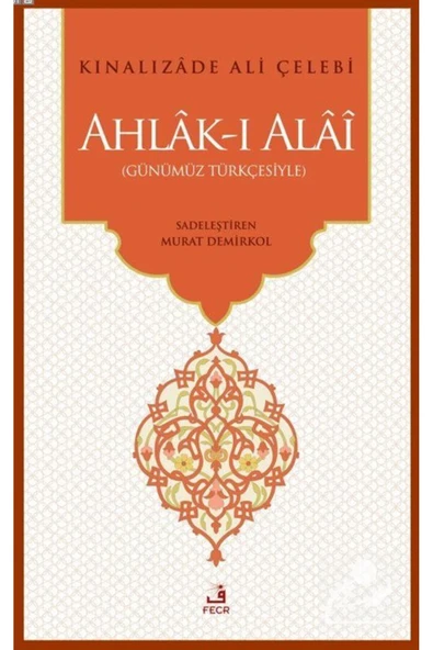 Fecr Yayınları Ahlak-ı Alai (GÜNÜMÜZ TÜRKÇESİYLE) ürün görseli 1