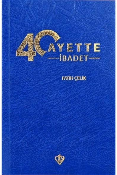 Diyanet Vakfı Yayınları 40 Ayette Ibadet Fatih Çelik - ürün görseli 1