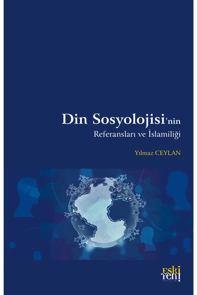 Eski Yeni Yayınları Din Sosyolojisi’nin Referansları Ve Islamiliği ürün görseli 1
