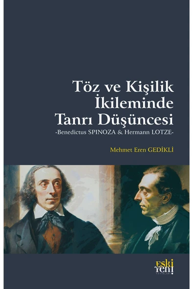 Eski Yeni Yayınları Töz Ve Kişilik Ikileminde Tanrı Düşüncesi - Benedictus Spinoza & Hermann Lotze ürün görseli 1
