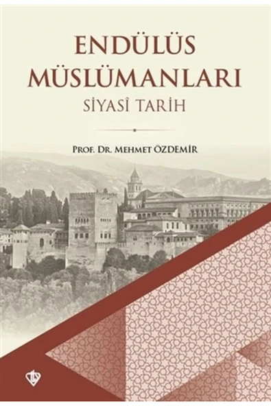 Türkiye Diyanet Vakfı Yayınları Endülüs Müslümanları Siyasi Tarih (BÜYÜK BOY) ürün görseli 1