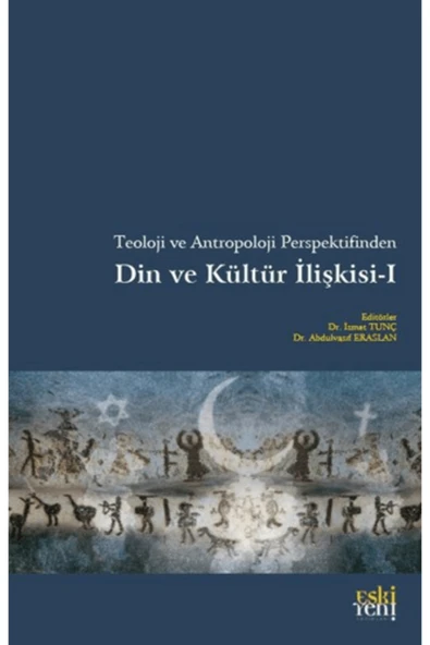 Eski Yeni Yayınları Teoloji Ve Antropoloji Perspektifinden Din Ve Kültür İlişkisi 1 ürün görseli 1