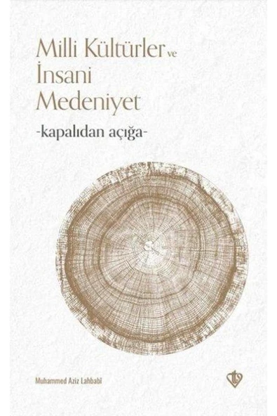 Türkiye Diyanet Vakfı Yayınları Milli Kültürler ve İnsani Medeniyet Kapalıdan Açığa ürün görseli 1