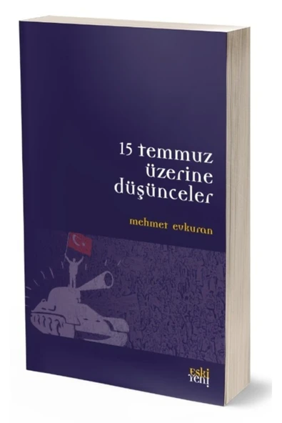 Eski Yeni Yayınları 15 Temmuz Üzerine Düşünceler / Mehmet Evkuran / / 9786055978389 ürün görseli 1