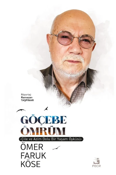 Fecr Yayınları Göçebe Ömrüm - Çile Ve Azim Dolu Bir Yaşam Öyküsü ürün görseli 1