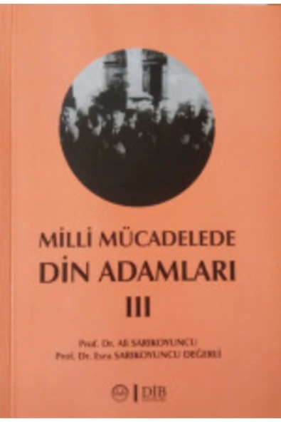 Diyanet İşleri Başkanlığı Milli Mücadelede Din Adamları-ııı - ürün görseli 1