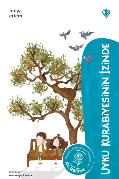 Türkiye Diyanet Vakfı Yayınları Uyku Kurabiyesinin İzinde Hz. Halime / Hülya Ertem / Türkiye Diyanet Vakfı Yayınları / 9786254286575 ürün görseli 1