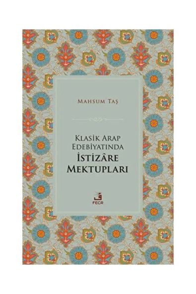Fecr Yayınları Klasik Arap Edebiyatında İstizare Mektupları / Fecr Yayınları / Mahsum Taş ürün görseli 1