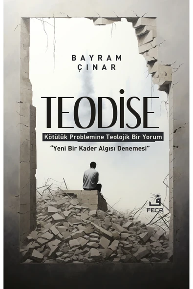 Fecr Yayınları Teodise-Kötülük Problemine Teolojik Bir Yorum ürün görseli 1