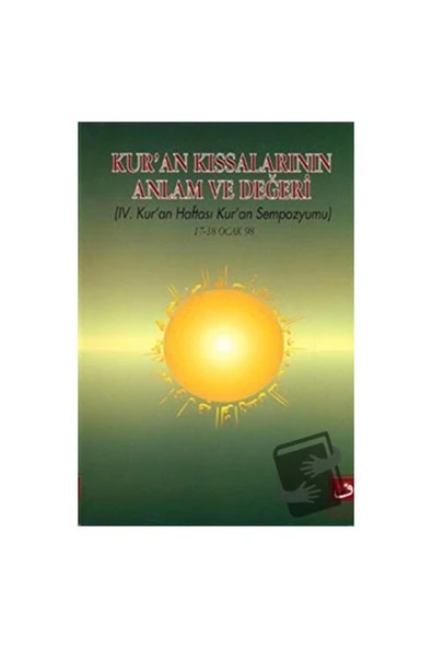 Fecr Yayınları 4. Kur’an Haftası Kur’an Sempozyumu   Kur'an Kıssalarının Anlam ve Değeri / Fecr ürün görseli 1