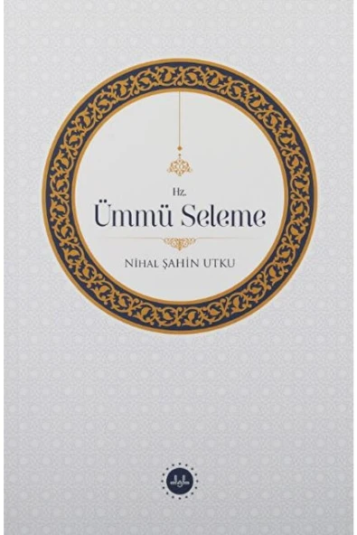 Diyanet İşleri Başkanlığı Hz. Ümmü Seleme / Nihal Şahin Utku / / 9786254354465 ürün görseli 1