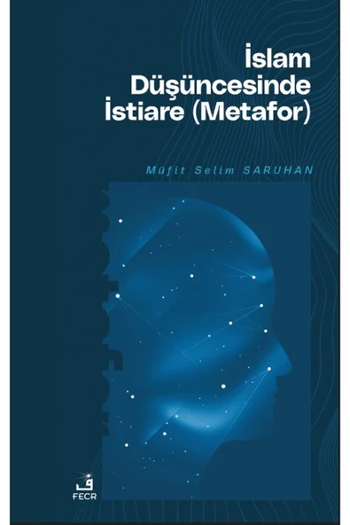 Fecr Yayınları İslam Düşüncesinde İstiare (Metafor) / Müfit Selim Saruhan / Fecr Yayınları / 9786256602465 ürün görseli 1