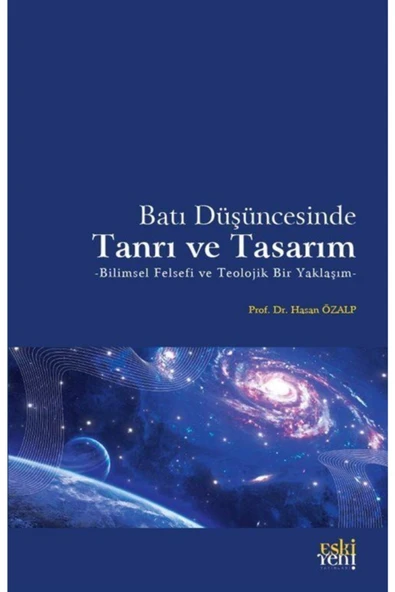 Eski Yeni Yayınları Batı Du?şu?ncesinde Tanrı Ve Tasarım - Hasan Özalp 9786257673334 ürün görseli 1