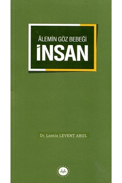 Diyanet İşleri Başkanlığı Alemin Göz Bebeği Insan / Lamia Levent Abul / / 9786254354243 ürün görseli 1