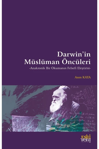 Eski Yeni Yayınları Darwin’in Müslüman Öncüleri - Anakronik Bir Okumanın Felsefi Eleştirisi ürün görseli 1