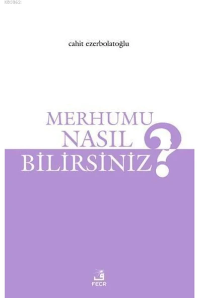 Fecr Yayınevi Merhumu Nasıl Bilirsiniz Cahit Ezerbolatoğlu ürün görseli 1