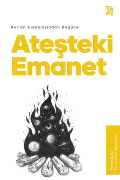 Türkiye Diyanet Vakfı Yayınları Kur’an Kıssalarından Bugüne Ateşteki Emanet ürün görseli 1