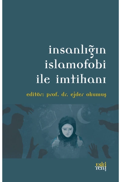 Eski Yeni Yayınları Insanlığın Islamofobi Ile Imtihanı ürün görseli 1