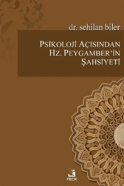 Fecr Yayınları Psikoloji Açısından Hz.peygamber'in Şahsiyeti - Sehilan Biler ürün görseli 1