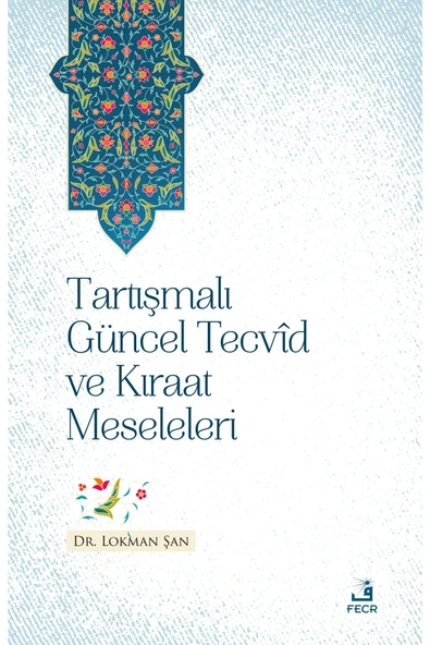 Fecr Yayınları Tartısmalı Guncel Tecvid ve Kıraat Meseleleri ürün görseli 1