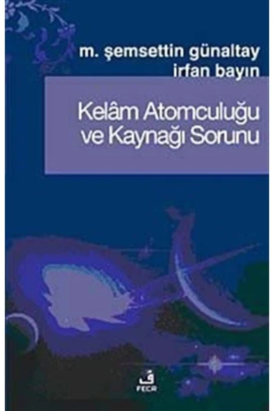 Fecr Yayınevi Kelam Atomculuğu Ve Kaynağı Sorunu ürün görseli 1