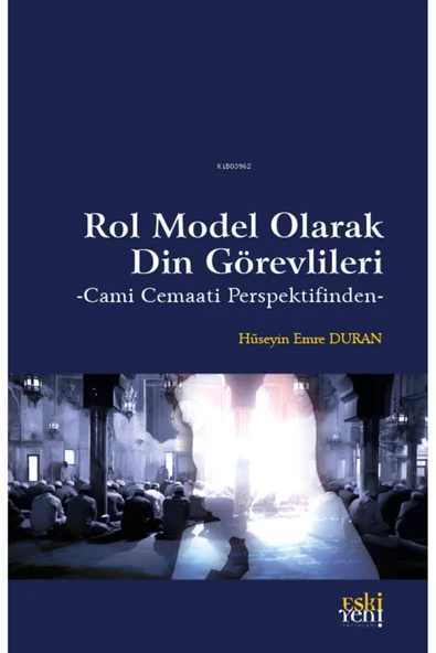 Eski Yeni Yayınları Rol Model Olarak Din Görevlileri;- Cami Cemaati Perspektifinden - ürün görseli 1