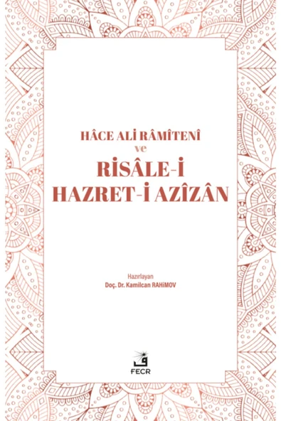Fecr Yayınları Hâce Ali Râmîtenî Ve Risâle-i Hazret-i Azîzân ürün görseli 1