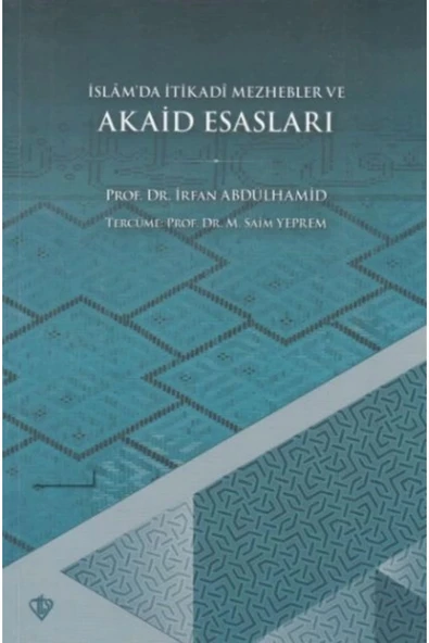 Türkiye Diyanet Vakfı Yayınları İslamda İtikadi Mezhepler ve Akaid Esasları ürün görseli 1