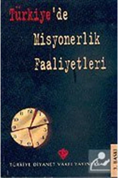 Türkiye Diyanet Vakfı Yayınları Türkiye'de Misyonerlik Faaliyetleri ürün görseli 1